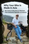 Why Your Bike is Made in Asia Why Your Bike is Made in Asia